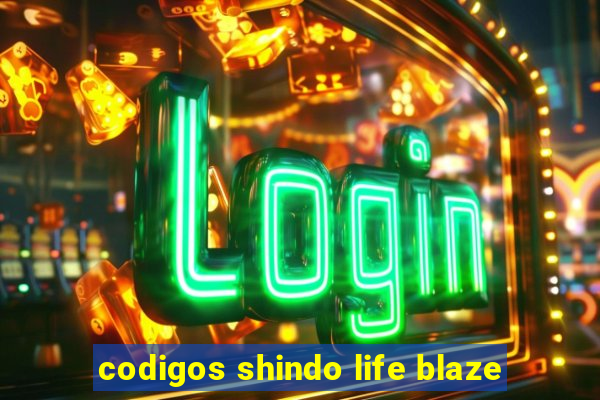 codigos shindo life blaze